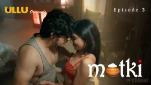 Matki Episode 3