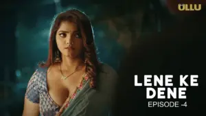 Lene Ke Dene Episode 4