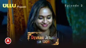 Devrani Jethani Aur Woh Episode 2