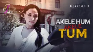 Akele Hum Akele Tum Episode 3