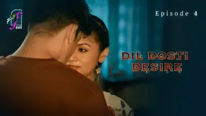 Dil Dosti Desire Episode 4