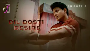 Dil Dosti Desire Episode 6